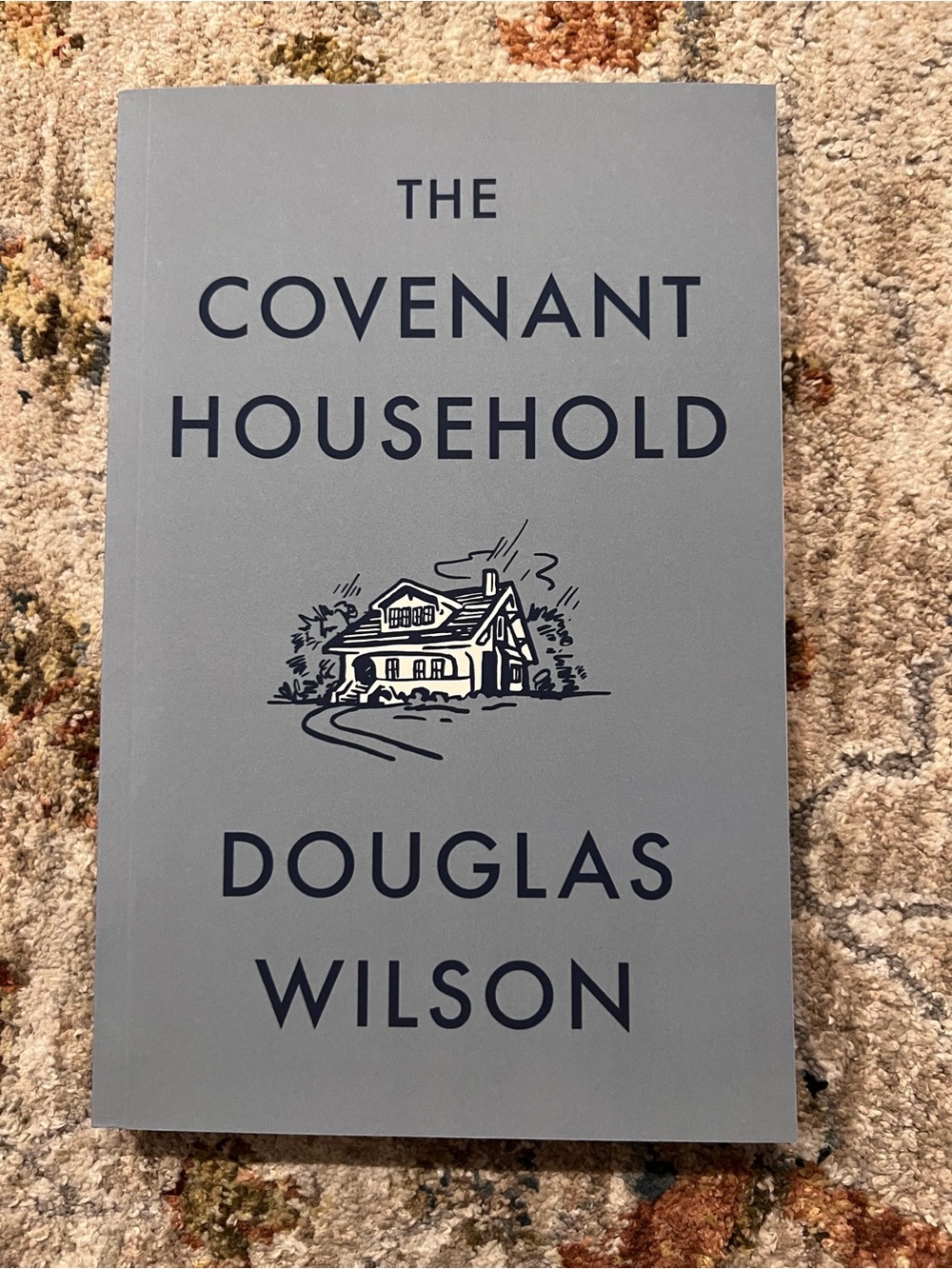 The Covenant Household by Douglas Wilson - Slate Gray Cover